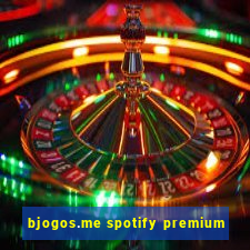 bjogos.me spotify premium